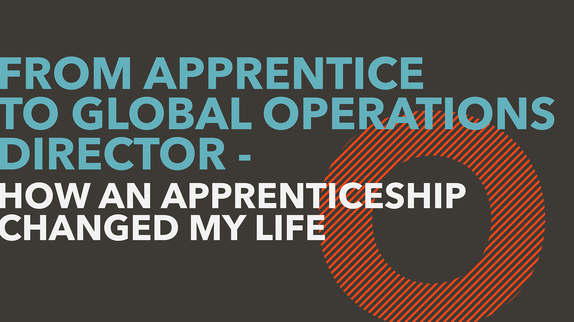 From apprentice to global operations director — how an apprenticeship changed my life